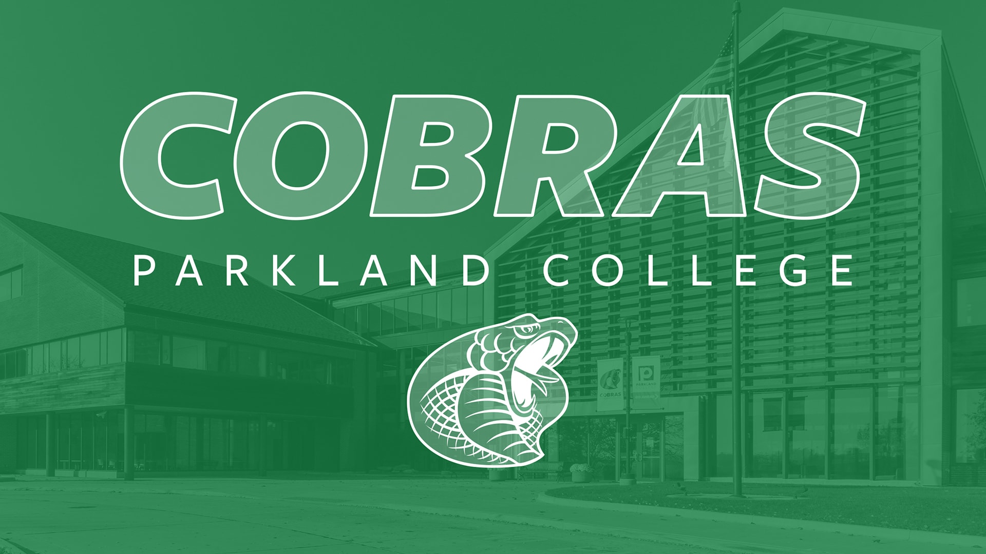 green with text parkland college cobras over campus exterior
